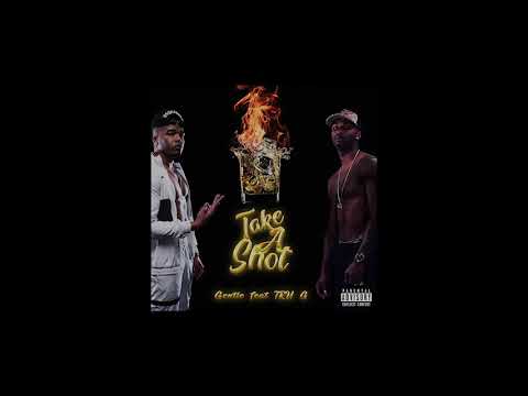 Gentle x Tru G Take a Shot (Lyrics)