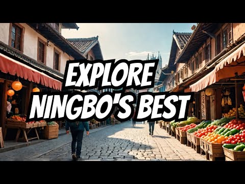 Discover NINGBO'S Hidden Gems!