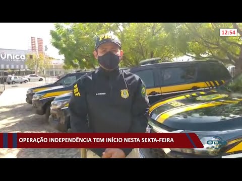 Operacão IndependeÌ‚ncia tem iniÌcio nesta Sexta 03 09 2021