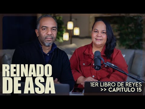 "Reinado de Asa" Conociendo la Palabra de Dios #333 - Prs. Israel & Virginia