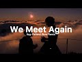 We Meet Again - Ikyy Pahlevii Slow Remix Fantasy ( Official Lyric Video )