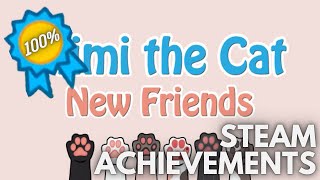 [STEAM] 100% All Achievements Gameplay: Mimi the Cat - New Friends