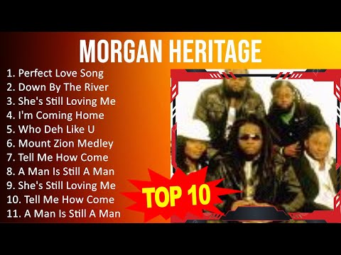 Morgan Heritage 2023 - Greatest Hits, Full Album, Best Songs - Perfect Love Song, Down By The Ri...