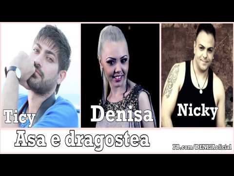 DENISA, TICY SI NICKY - Asa e dragostea (Oficial audio 2013)