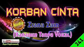 [❤NEW] Korban Cinta by Ziana Zain [Original Audio-HQ] | Karaoke Tanpa Vokal