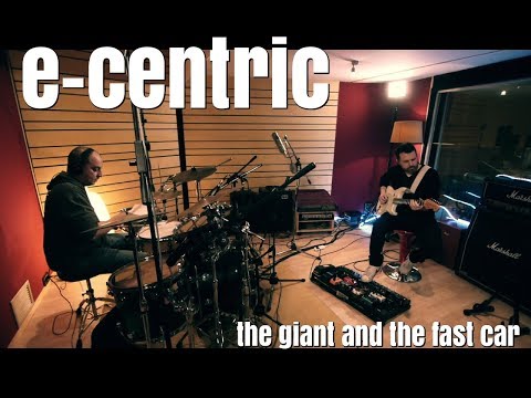 E-centrc - The Giant and the Fast Car