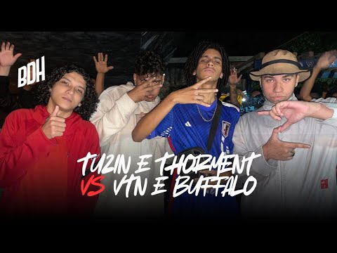( DUELO DE GERAÇÕES 🔥) TUZIN E THORMENT X  VTN E BUFFALO - 1ª FASE - BDH266
