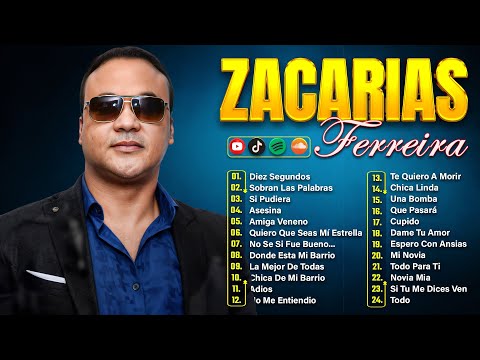 ZACARIAS FERREIRA ÉXITOS MIX - 30 GRANDES CANCIONES DE ZACARIAS FERREIRA - ALBUM COMPLETO