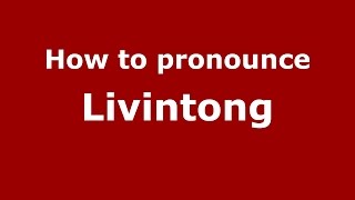 How to pronounce Livintong