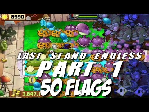 Plants vs Zombies Last Stand Endless 1 - 50 Flags