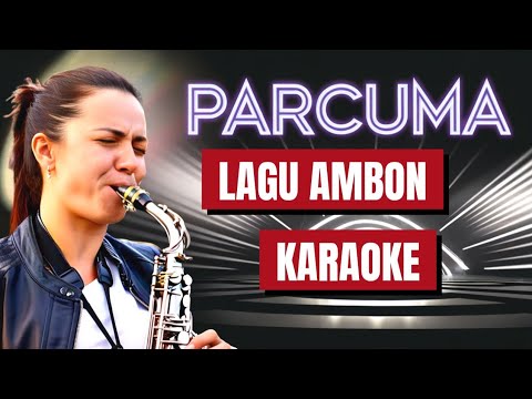 Pieter Saparuane feat Mersye SapuletteLagu Ambon Terbaik 2020. PARCUMA_KARAOKE #laguambonterpopuler