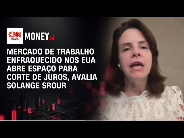 Solange Srour: Dados fracos do mercado de trabalho nos EUA podem garantir corte de juros | CNN MONEY