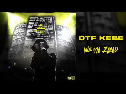 06. OTF KEBE - NIE MA ZASAD