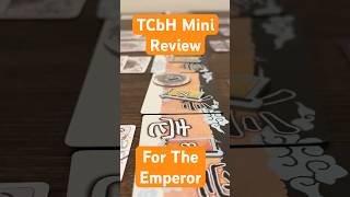 For the Emperor - TCbH Mini Review
