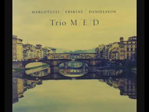 Marcotulli / Erskine / Danielsson – Trio M/E/D (2015 - Live Album)