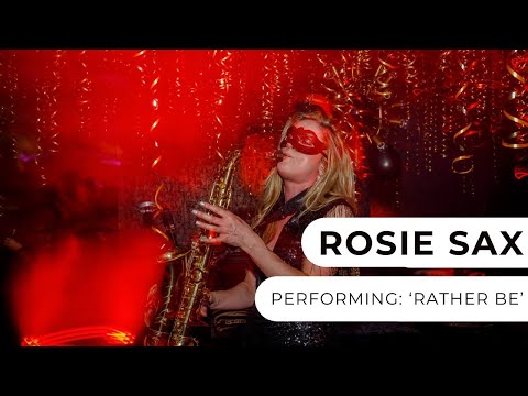 Rosie Sax - Rather Be