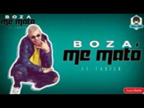 Me mato (el boza)✌👏