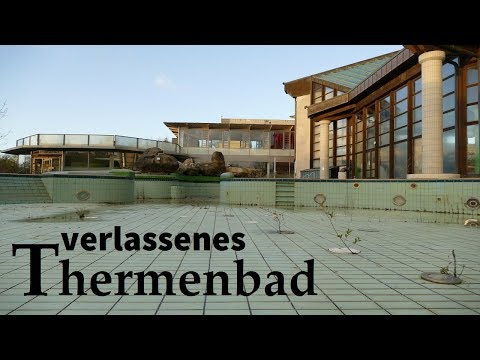 verlassenes Thermenbad (+ Abriss)