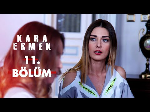 Kara Ekmek 11. Bölüm