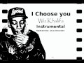 I Choose You - Wiz Khalifa Instrumental (Remake)