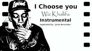 I Choose You - Wiz Khalifa Instrumental (Remake)