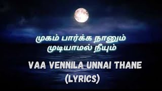 Download lagu Vaa Vennila Unnai Thane Song (Lyrics) | Ilayaraja mp3 Download lagu Vaa Vennila Unnai Thane Song (Lyrics) | Ilayaraja mp3