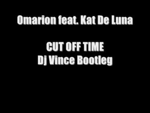 Omarion & Kat de Luna - Cut off Time - DJ VINCE BOOTLEG