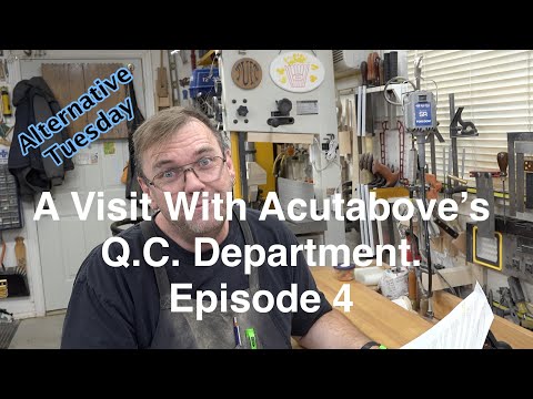A Visit with Acutabove's Q C  Department Episode 4
