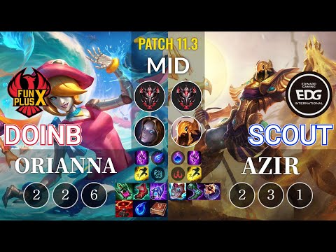 FPX Doinb Orianna vs EDG Scout Azir Mid - KR Patch 11.3