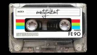 VANITYTALKSHIT / kill hannah. - big shot.