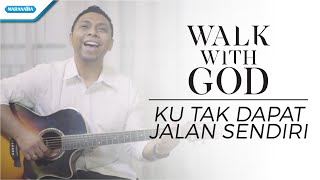 Download lagu Walk With God - Ku Tak Dapat Jalan Sendiri – Victor Retraubun (Video) mp3 Download lagu Walk With God - Ku Tak Dapat Jalan Sendiri – Victor Retraubun (Video) mp3