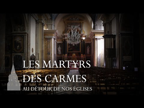 [Au détour de nos églises] Les martyrs des Carmes