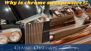 The real reason chrome is so expensive | Rechroming the Corniche | Classic Obsession | Episode 25