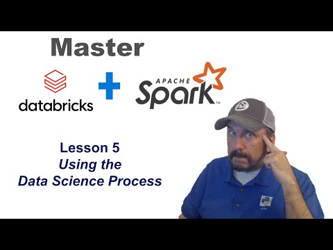 Master Databricks & Apache Spark Step by Step: Lesson 5 - Using The Data Science Process