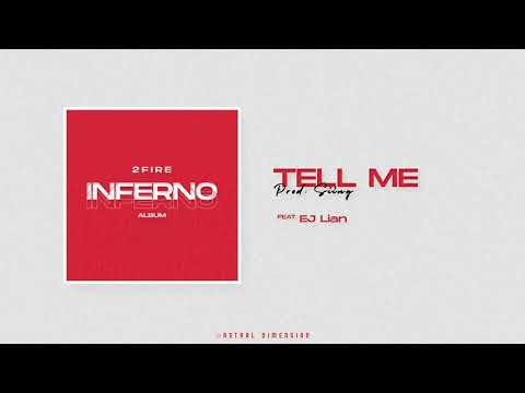 2Fire - Tell Me (feat. EJ Lian)