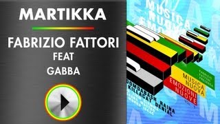 MARTIKKA - FABRIZIO FATTORI Feat. Gabba  - MUSICA NUOVA EMOZIONI NUOVE 6 - afro aphro