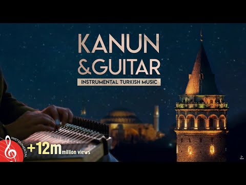 Instrumental Turkish Music | Kanun & Guitar -1 ♫ ᴴᴰ