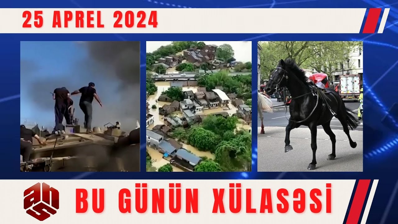 25.04.2024 ANS TV-nin videoxülasəsi I