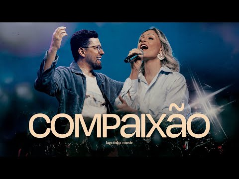 Compaixão - Lagoinha Music