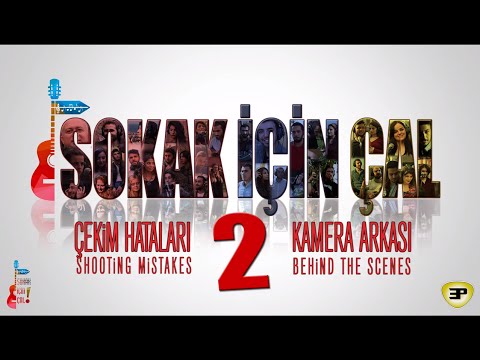 Sokak İçin Çal 2 - Kamera Arkası