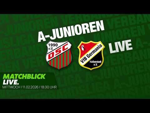 🔴 LIVE: Oscherslebener SC vs. VfB Germania Halberstadt | A-Junioren Testspiel