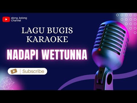 LAGU BUGIS KARAOKE || NADAPI WETTUNNA || Cipt. Zankrewo