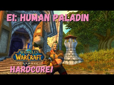 World of Warcraft: Classic Hardcore | Episode 1 - Human Paladin Leveling Gameplay!