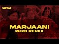 Marjaani (2k23 Remix) - SARFRAZ | Shah Rukh Khan | Kareena Kapoor | Full Video