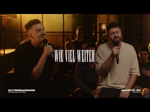 Wie viel weiter - Outbreakband (Official Acoustic Video)