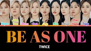 TWICE (트와이스) &quot;Be as ONE (Korean Ver.)&quot; Lyrics 가사 [Color Coded Lyrics HAN/ROM/ENG + Adlibs]