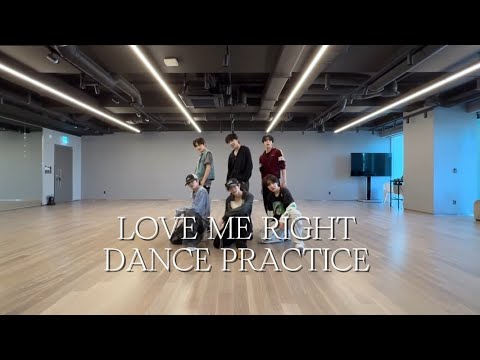 'LOVE ME RIGHT' Dance practice (WOONHAK X HAN YUJIN X JIHOON X KYUNGMIN X RYO X SAKUYA)
