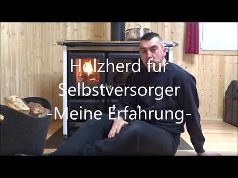Holzherd für Selbstversorger - Meine Erfahrungen