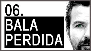 Jarabe de Palo - SOMOS (Comentario) - 06 &quot;Bala Perdida&quot;