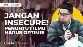 Download lagu Jangan Insecure, Penuntut Ilmu Harus Optimis! - Ustadz Adi Hidayat mp3
